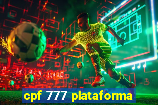 cpf 777 plataforma